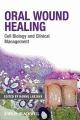 Oral Wound Healing: Cell Biology and Clinical Management<BOOK_COVER/>